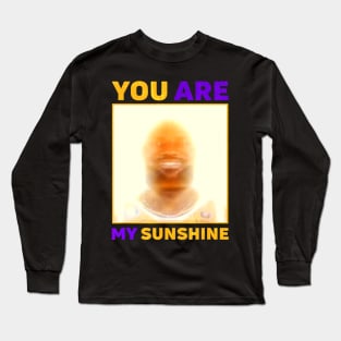 James Meme You Are My Sunshine Long Sleeve T-Shirt